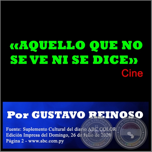 AQUELLO QUE NO SE VE NI SE DICE - Por GUSTAVO REINOSO - Domingo, 26 de Julio de 2020